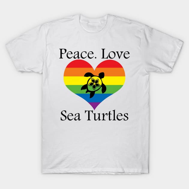Peace. Love. Sea Turtles T-Shirt by Discotish